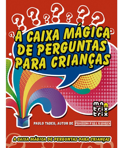 A caixa mágica de perguntas para crianças, de Tadeu, Paulo. Editora Matrix, capa mole em português