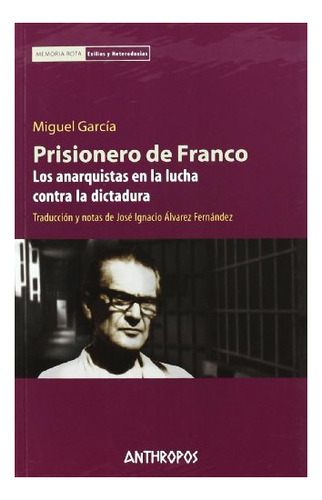 Libro Prisionero De Franco. Los Anarquistas En La  De Garcia
