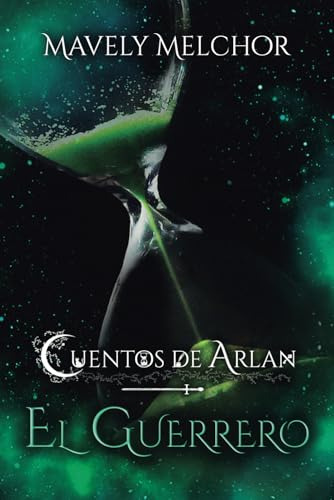 Cuentos De Arlan I, De Melchor, Mavely., Vol. N/a. Editorial Independently Published, Tapa Pasta Blanda, Edición 1 En Español, 2023