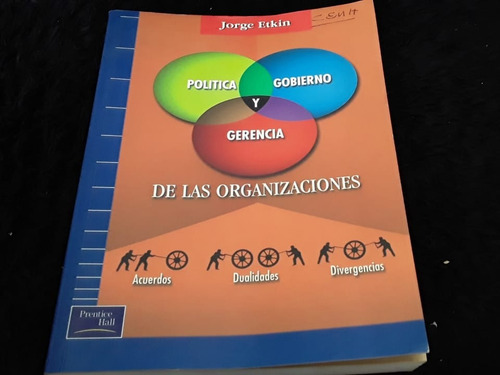 Política, Gobierno Y Gerencia De Las Organizaciones = Etkin