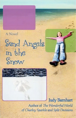 Sand Angels In The Snow, De Judy Barnhart. Editorial Iuniverse, Tapa Blanda En Inglés