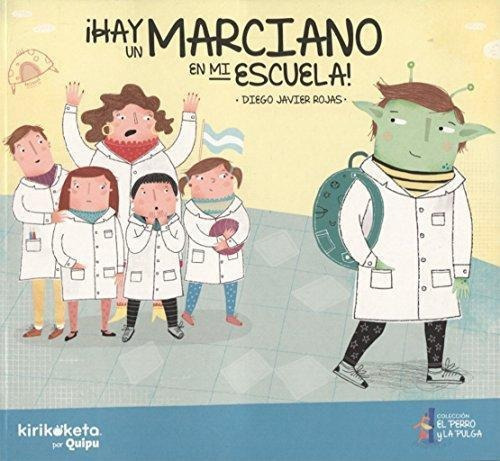 Hay Un Marciano En Mi Escuela! - Javier Rojas 