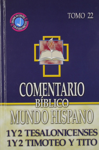 Comentario Bíblico Mundo Hispano Tomo 22 1 Y 2 Tes, 1 Y 2 Tim, Tito, De Editorial Mundo Hispano. Editorial Mundo Hispano, Tapa Dura En Español