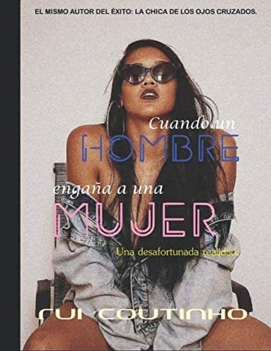 Libro: Cuando Un Hombre Engaña A Una Mujer (spanish Edition)