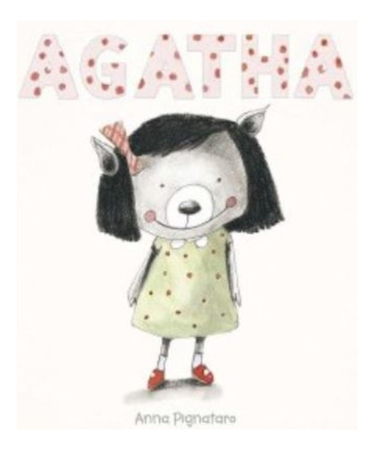 Agatha - Pignataro Anna (tapa Dura), De Pignataro, Anna. Editorial Ateneo, Tapa Dura En Español, 2017