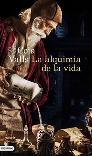 La alquimia de la vida (Áncora & Delfín), de Valls, Coia. Editorial Ediciones Destino, tapa pasta dura, edición 1 en español, 2022