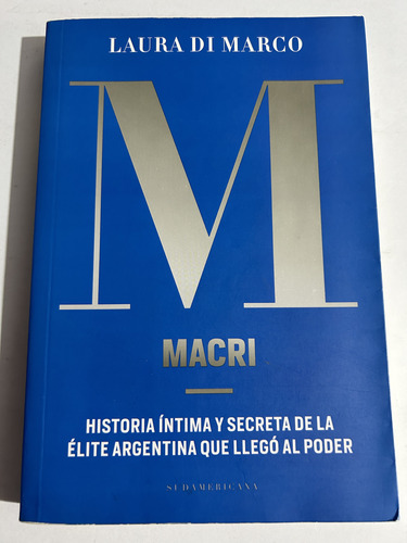 Libro Macri  - Laura Di Marco - Excelente Estado - Oferta