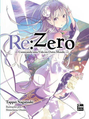 Re:Zero - Começando uma Vida em Outro Mundo - Livro 01, de Nagatsuki, Tappei. NewPOP Editora LTDA ME, capa mole em português, 2017