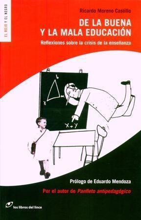 De La Buena Y Mala Educacion - Moreno Castillo, Ricardo