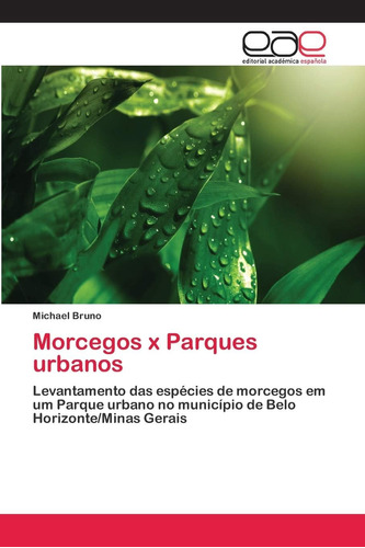 Libro: Morcegos X Parques Urbanos: Levantamento Das Espécies