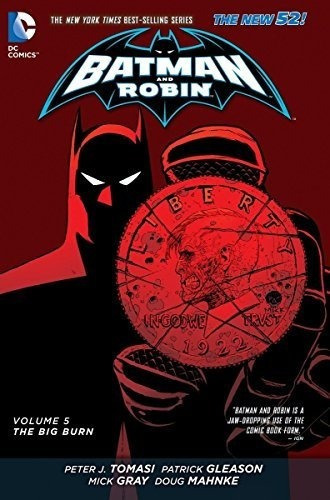 Batman Y Robin Vol 5 La Gran Quema La Nueva 52