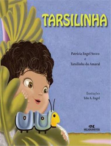 Tarsilinha: Tarsilinha, De Secco, Patrícia Engel. Editora Melhoramentos, Capa Mole, Edição 1 Em Português, 2013