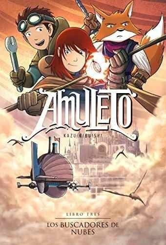 Imagen 1 de 1 de Libro Amuleto 3 - Los Buscadores De Nubes - Kazu Kibuishi