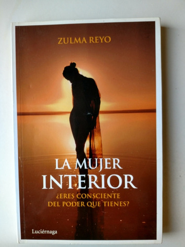 La Mujer Interior Zulma Reyo