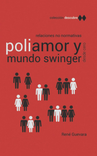 Libro: Relaciones No Normativas: Poliamor, Y Mundo Swinger (