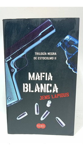 Mafia Blanca, Jens Lapidus, Novela.