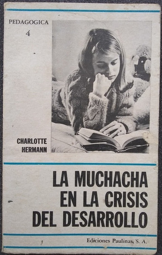 La Muchacha En La Crisis Del Desarrollo - Charlotte Hermann (Usado)
