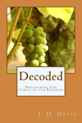 Libro Decoded : Discovering The Christ Of The Passover - ...