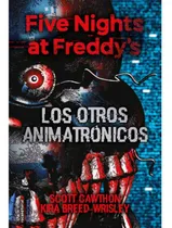 Comprar Five Nights At Freddy's 02 Los Otros Animatronicos - Kira, S