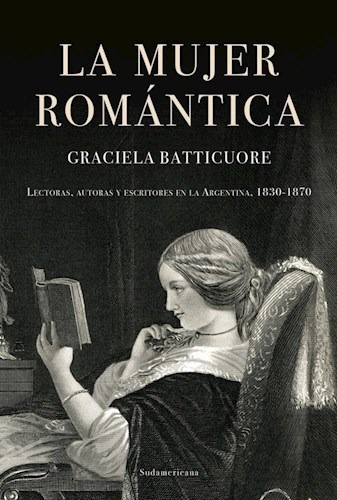 Libro La Mujer Romantica De Graciela Batticuore