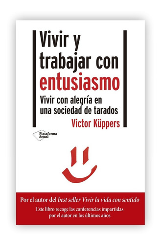 Vivir Y Trabajar Con Entusiasmo / Victor Küppers