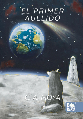 Libro El Primer Aullido - Moya, C. A.