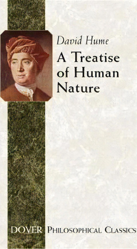 A Treatise Of Human Nature, De David Hume. Editorial Dover Publications Inc., Tapa Blanda En Inglés