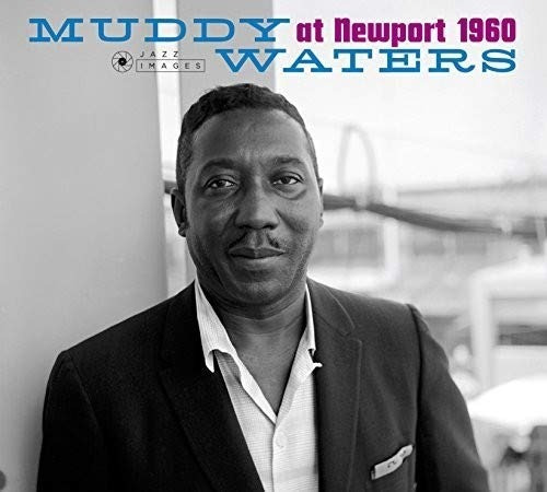 Waters Muddy At Newport 1960 Deluxe Edition Remastered Digip