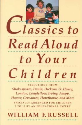 Libro Classics To Read Aloud To Your Children - William F...