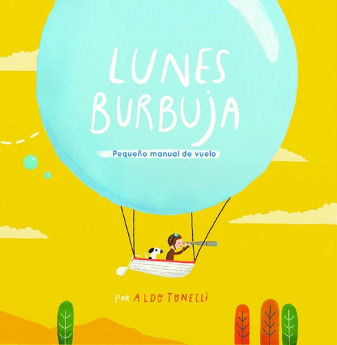 Lunes Burbuja, De Tonelli, Aldo. Editorial Beascoa, Tapa Dura En Español