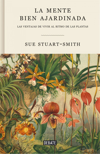 Libro La Mente Bien Ajardinada - Stuart-smith, Sue