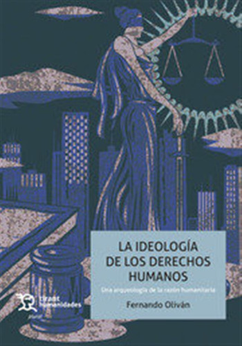 La Ideologia De Los Derechos Humanos - Aa,vv