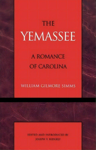 The Yemassee, De William Gilmore Simms. Editorial Rowman Littlefield, Tapa Blanda En Inglés