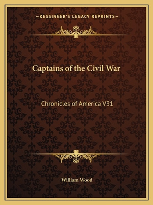 Libro Captains Of The Civil War: Chronicles Of America V3...