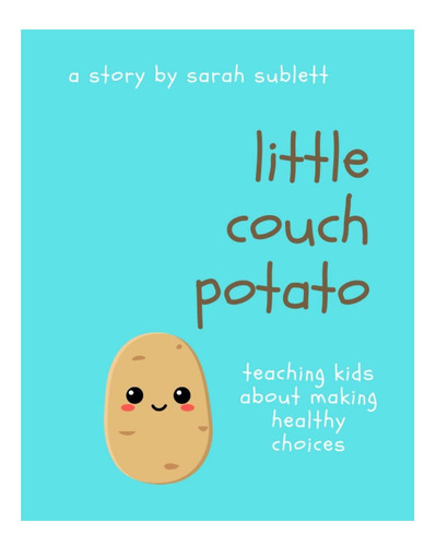 Libro: Little Couch Potato: Helping Kids Make Healthy Little