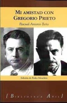 Libro Mi Amistad Con Gregorio Prieto - Beã¿o Galiana, Pas...