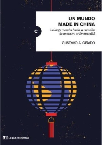 Libro - Un Mundo Made In China La Larga Marcha Hacia La Cre