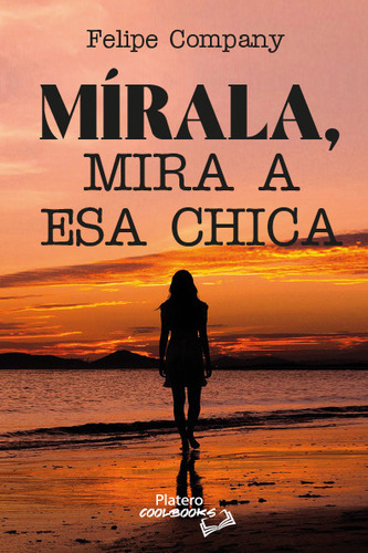 Mírala, Mira A Esa Chica