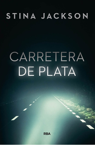 Carretera De Plata (bolsillo) - Stina Jackson