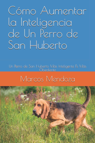 Libro: Cómo Aumentar La Inteligencia De Un Perro De San Hube