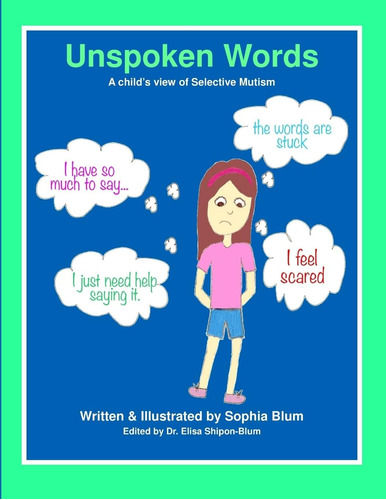 Libro:  Unspoken Words: A Childøs View Of Selective Mutism