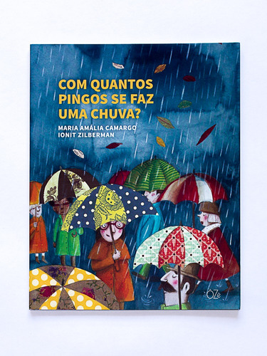 Com quantos pingos se faz uma chuva?, de Camargo, Maria Amália. ÔZé Editora e Livraria Ltda - EPP, capa mole em português, 2017