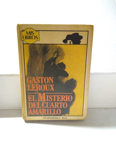 Gaston Leroux El Misterio Del Cuarto Amarillo 1982 Tapa Dura