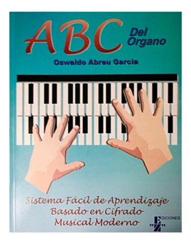 Libro Abc Del Órgano / Piano Oswaldo Abreu Garcia