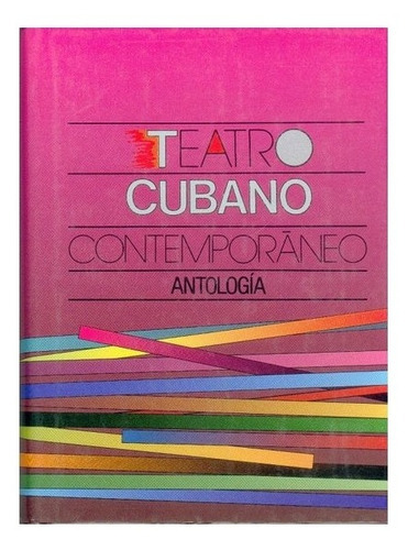 Teatro Cubano Contemporáneo: Antología, De Coord. Carlos Espinosa Domínguez., Vol. N/a. Editorial Fondo De Cultura Económica, Tapa Dura En Español, 1992
