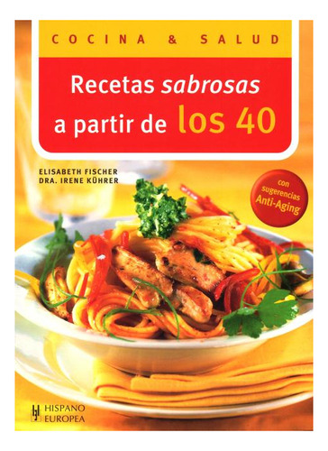 Recetas Sabrosas A Partir De Los 40