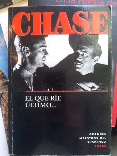 El Que Rie Último... - James Hadley Chase - Emecé Editores 