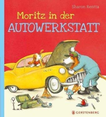 Moritz In Der Autowerkstatt - Sharon Rentta (alemán)