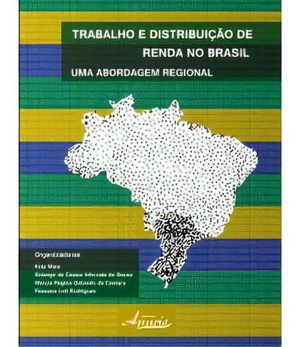 Trabalho E Distribuição De Renda No Brasil, De Vários.