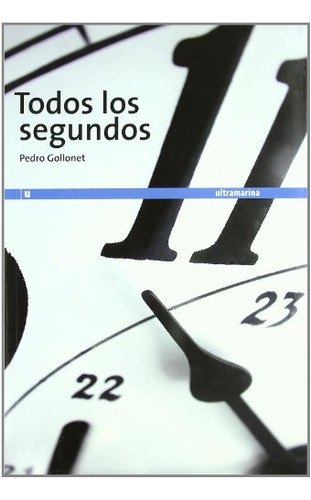 Libro Todos Los Segundos De Gollonet Pedro Almed